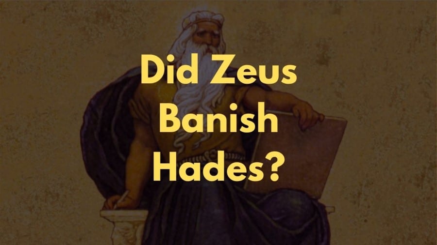Did Zeus Banish Hades?