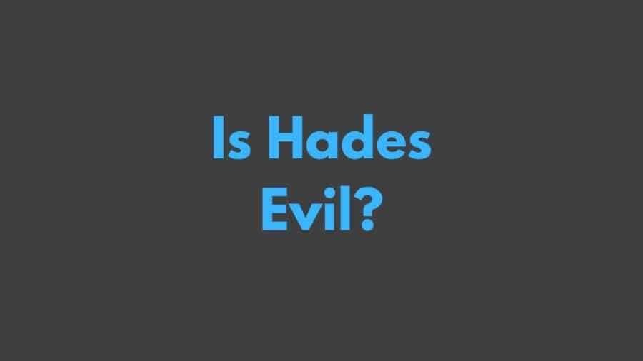 Is Hades Evil?
