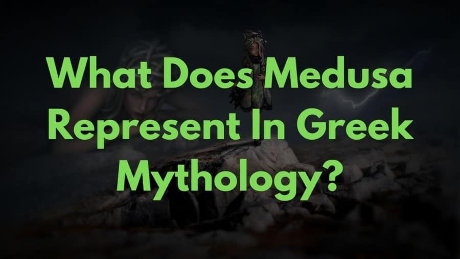 What Does Medusa Represent In Greek Mythology