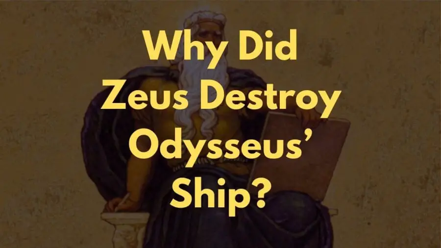 Why Did Zeus Destroy Odysseus’ Ship?