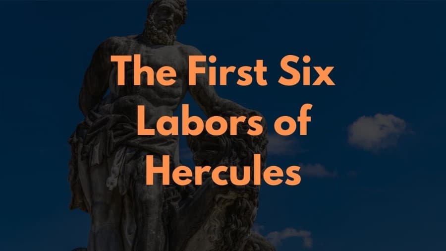 The First Six Labors of Hercules